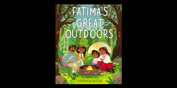 Image of the book Fatima’s Great Outdoors written by Ambreen Tariq