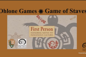 Ohlone Games, Game of Staves. First Person: Honoring Native and Indigenous Cultures.