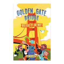 Golden Gate Bridge: Believe It Or Not